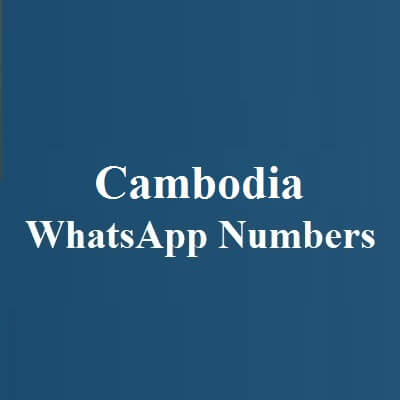 Cambodia WhatsApp Numbers