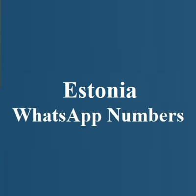 Estonia WhatsApp Numbers