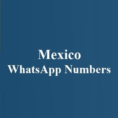 Mexico WhatsApp Numbers