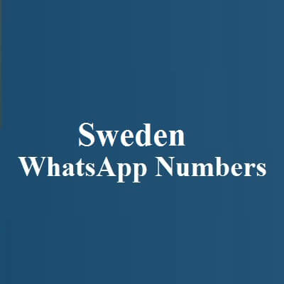 Sweden WhatsApp Numbers