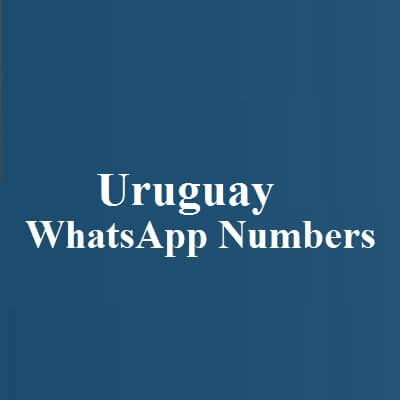 Uruguay WhatsApp Numbers